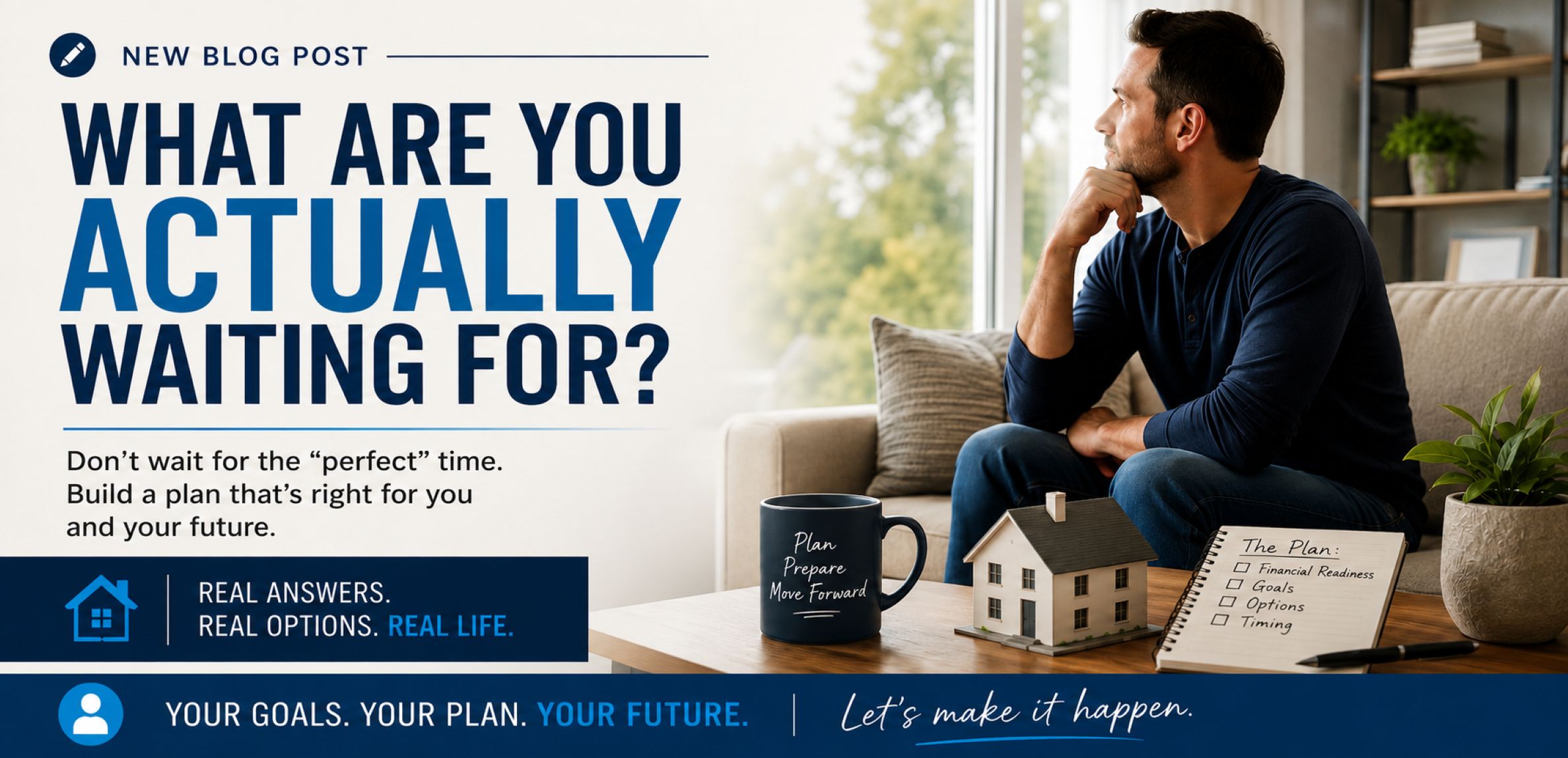 What Are You Actually Waiting For?